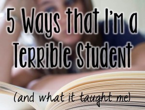 5 Ways that I'm a Terrible Student image