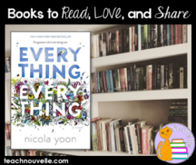 Books to Read, Love, and Share: Everything, Everything by Nicola Yoon ...