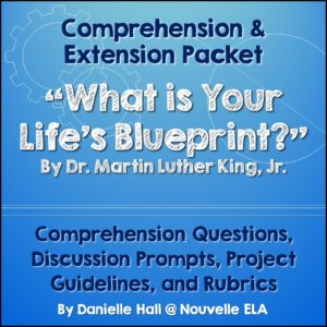 Martin Luther King, Jr.'s famous "What is Your Life's Blueprint?" speech urges us to stand up and get going! This speech is perfect for motivating middle school and high school students (and teachers, too!) to take action and choose a direction for their lives.