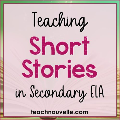 Teaching Short Stories: Innovate & Engage - Nouvelle ELA Teaching Resources