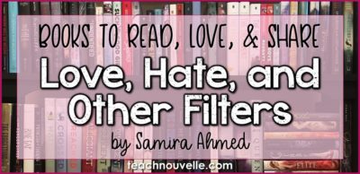 love hate and other filters by samira ahmed