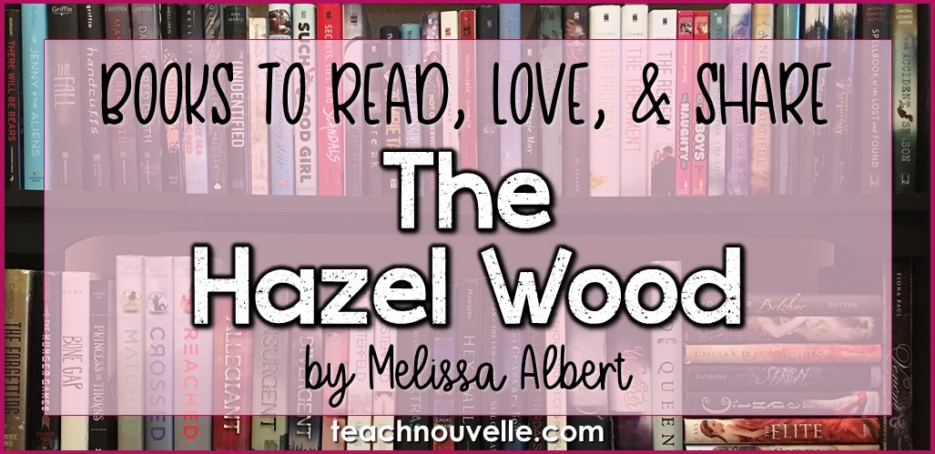 the hazel wood by melissa albert