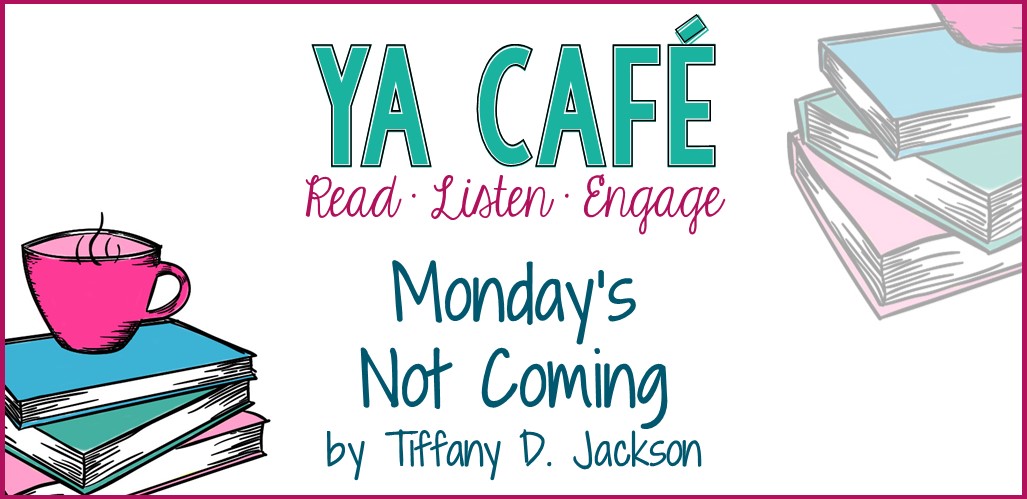 15 Mondays Not Coming Tiffany D Jackson cover