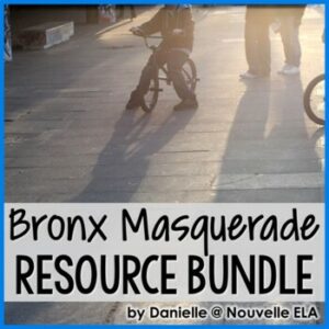 Exciting Bronx Masquerade Bundle - Nouvelle ELA Teaching Resources