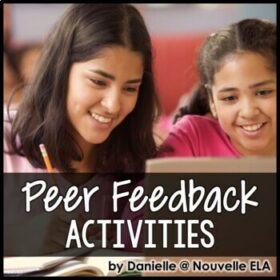 Peer Feedback Activities - Nouvelle ELA Teaching Resources