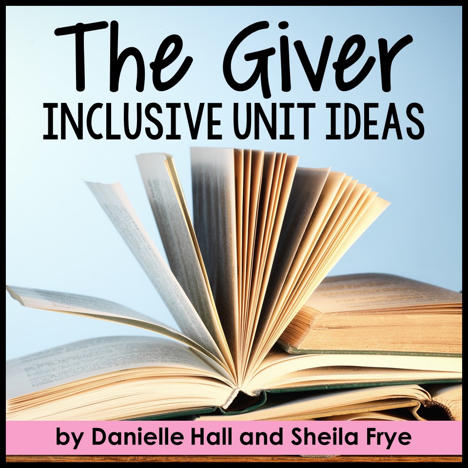 "The Giver Inclusive Unit Ideas" lays above an open paged book