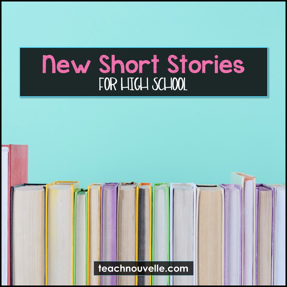 Contemporary Short Stories For High School Nouvelle ELA