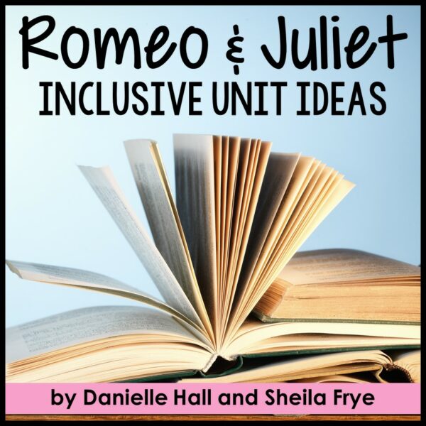 An open book with pages standing upright appears with "Romeo & Juliet Inclusive Unit Ideas" as writing for a product that contains text pairings and more
