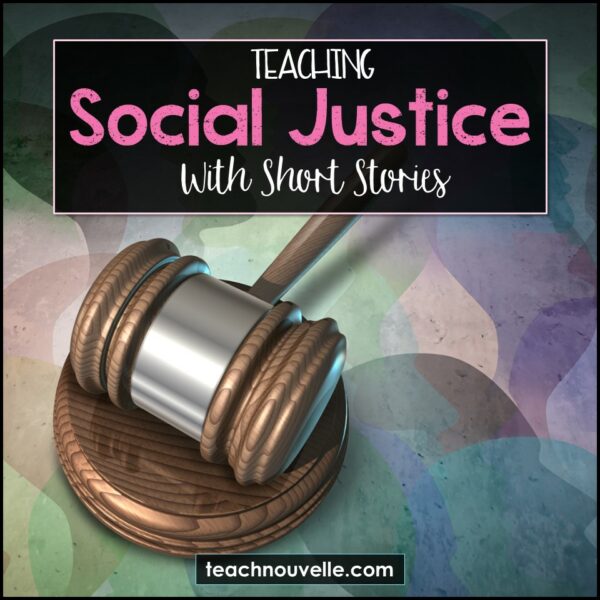 Teaching Social Justice With Short Stories In Middle School - Nouvelle ELA