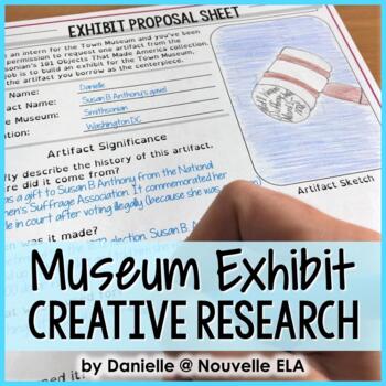 Creative research project: Design a museum exhibit displays a colored in worksheet titled "Exhibit proposal sheet" with blue ink writing