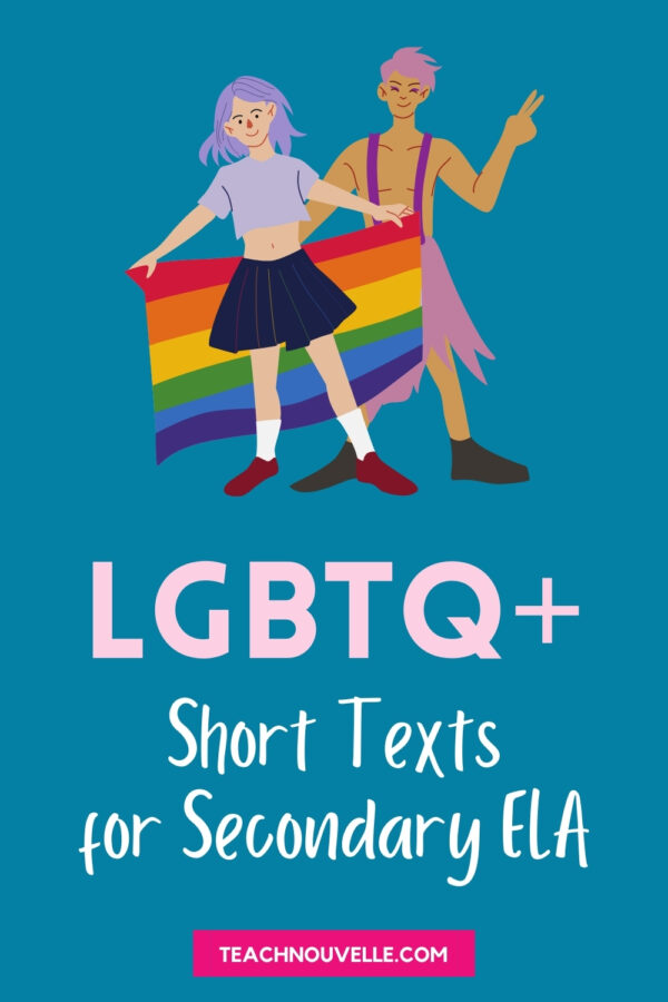 A girl with purple hair and a boy with pink hair and suspenders holding a Pride flag above the text LGBTQ+ Short Texts for Secondary ELA, on a blue background