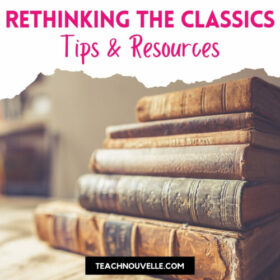 A sepia toned photo of a stack of antique leatherbound books, pink text at the top reads Rethinking the Classics Tips and Resources
