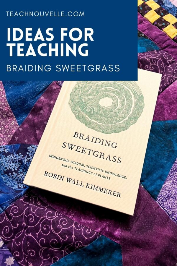 A copy of the book Braiding Sweetgrass by Robin Wall Kimmerer on top of a purple and blue quilt. There is a blue box in the top left of the photo with withe text that reads "American Lit - Braiding Sweetgrass"