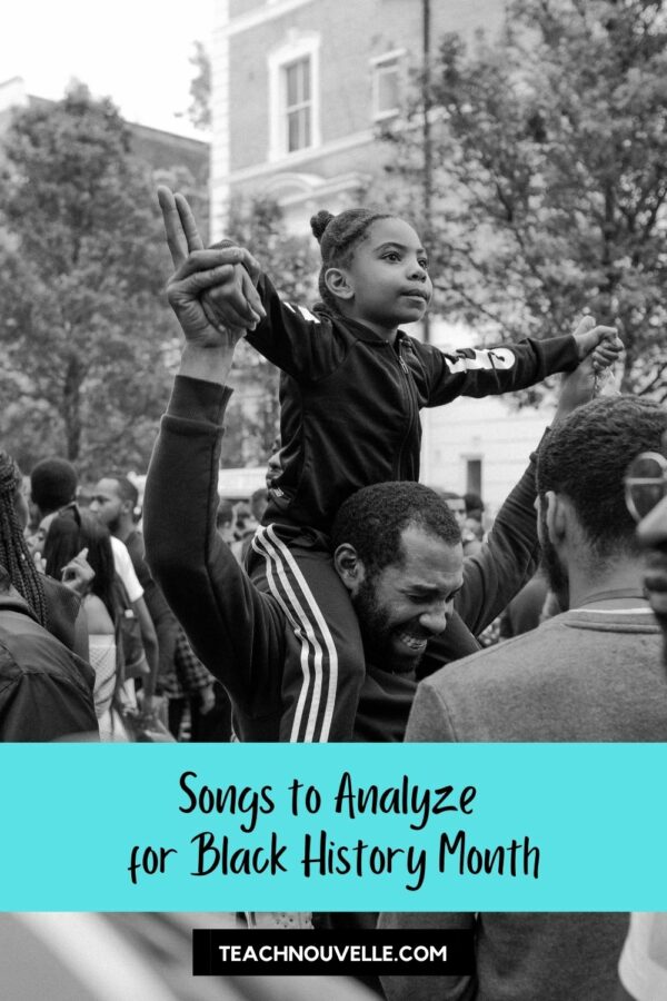 A black and white photo of a Black child sitting on top of a man's shoulders. There is a blue banner at the bottom of the photo that says "Songs to Analyze for Black History Month"