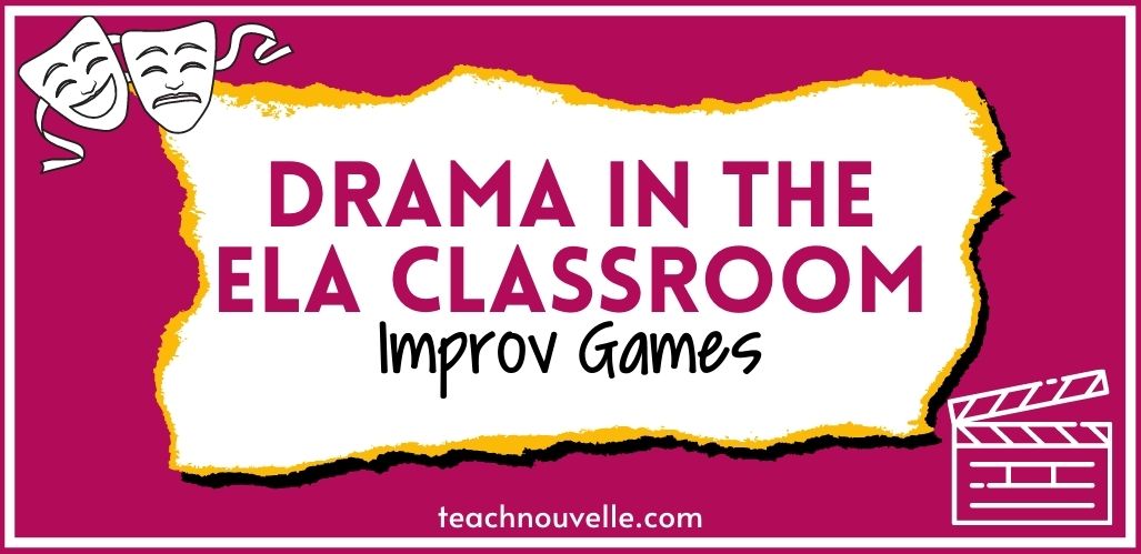 A pink rectangle with a clapperboard in the lower right corner and the tragedy and comedy masks in the upper left corner. There is a smaller white rectangle in the center of the image with pink and black text reading "Drama in the ELA Classroom - Improv Games"