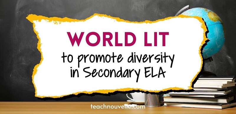 The background of the image is a blackboard and in front is a coffee cup, a cup with pens, a stack of books and a globe. There is a white rectangle in the center with pink and black text reading "World Lit to promote diversity in Secondary ELA"