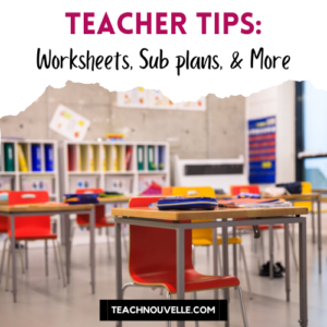 Teacher tips for making your own worksheets, color coding your classroom, having emergency sub plans, and succeeding as the new teacher. An image of a brightly colored and organized classroom with orange school desks.