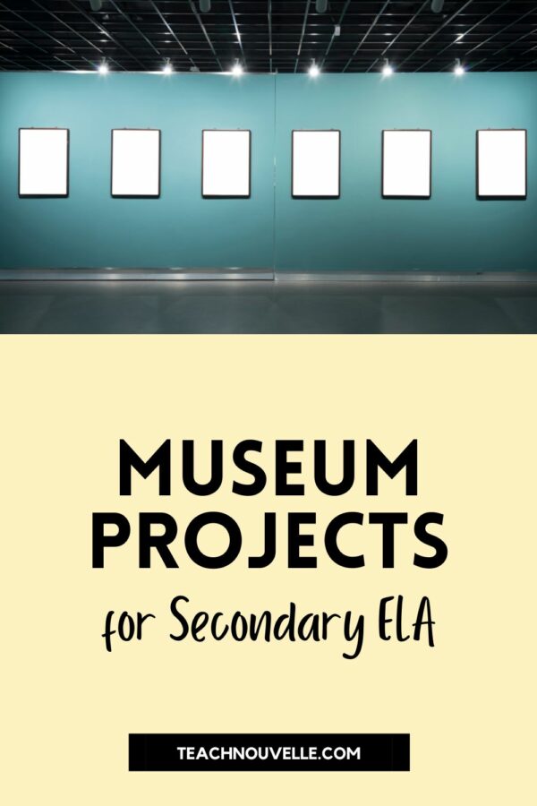 An image of a teal wall with white rectangles hanging from the wall. At the bottom of the image there is a yellow border with black text that says "Museum projects for secondary ELA"