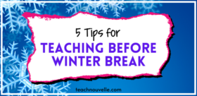 It can be challenging to keep students focused and engaged before the Winter Break, but these five tips will help you succeed! Save yourself stress and fatigue and check out these tricks today. Blog post includes a holiday gift freebie!