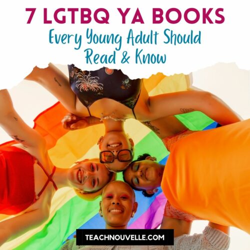 7 LGBTQ YA Books is written atop a group of diverse individuals huddles and staring down at a camera with a pride flag above them