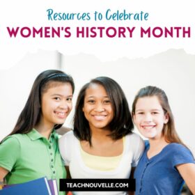 Activities for Women's History Month titles above an image of 3 young teenage women--one wearing a green top, another a white blouse, and the last a blue