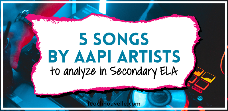 5 songs with literary devices by AAPI artists to analyze in secondary ELA is written with a blue overlay of a DJ turntable