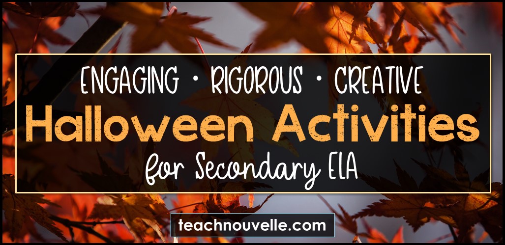 A photo of golden maple leaves in the sunlight. There is text overlaid that says "Engaging - Rigorous - Creative - Halloween School Activities for Secondary ELA