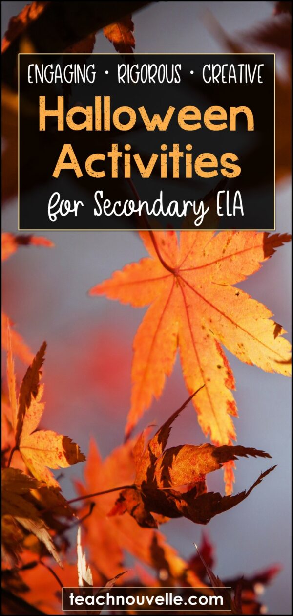A photo of golden maple leaves in the sunlight. There is text overlaid that says "Engaging - Rigorous - Creative - Halloween Activities for Secondary ELA