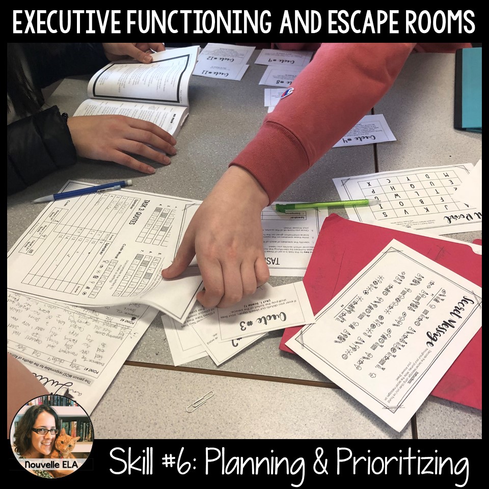 Executive Functioning and Escape Rooms - Skill #6: Planning and Prioritizing. Image shows students working together to sort out which clues they need for which tasks.