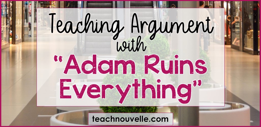 Teaching Argumentative Writing with Adam Ruins Everything cover