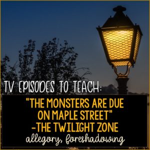 Photo of a street light with the text "TV Episodes to Teach. 'The Monsters are Due on Maple Street' The Twilight Zone" 